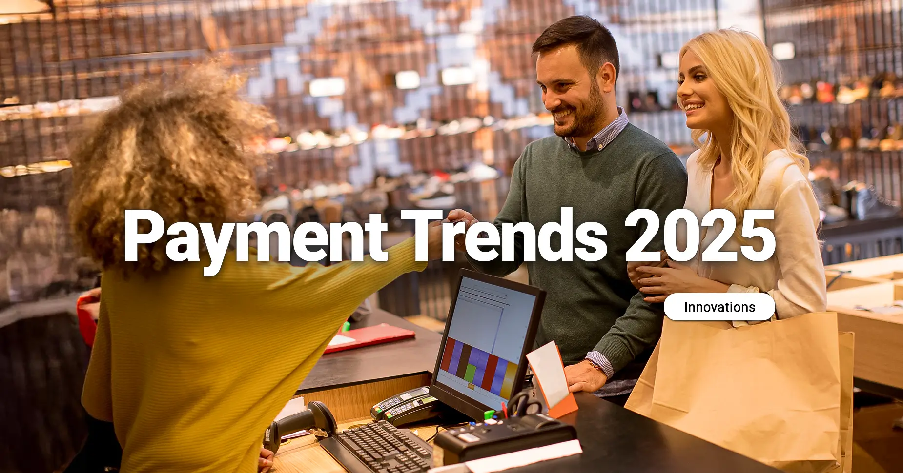 A cashier assisting a couple at a retail store checkout, highlighting payment trends in 2025