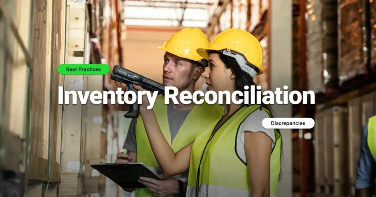 What is Inventory Reconciliation? Best Practices and Causes