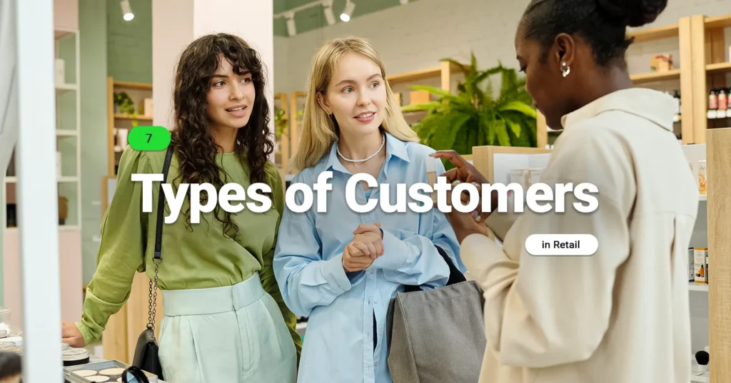 Three women discussing products with a retail worker, highlighting different types of customers in retail.