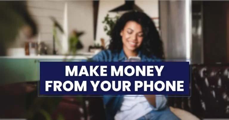 How To Make Money From Your Phone
